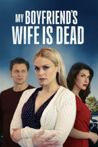 My Boyfriend’s Wife Is Dead 2026