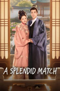 A Splendid Match Full Episodes