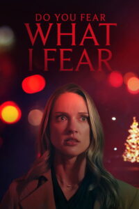 Do You Fear What I Fear? Full Movie Watch Online