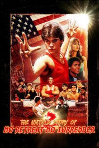 The Untold Story of No Retreat No Surrender 2026