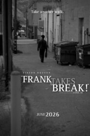 Frank Takes a Break! 2026