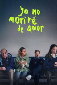 Yo no moriré de amor 2026