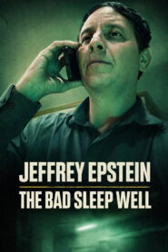 Jeffrey Epstein: The Bad Sleep Well 2026
