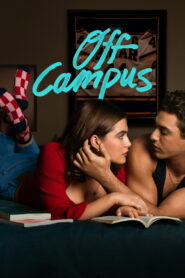 Off Campus Season 1 Watch All Episodes Online Free