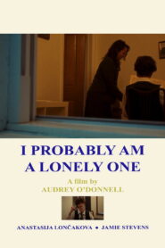 I Probably Am a Lonely One 2026