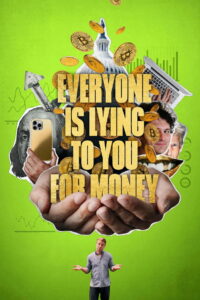 Everyone Is Lying to You for Money 2026