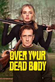 Over Your Dead Body 2026