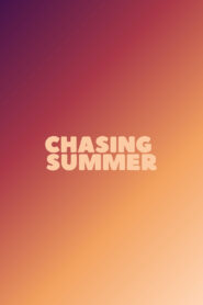 Chasing Summer 2026