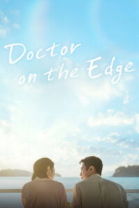 Doctor on the Edge Season 1 Watch All Episodes Online Free