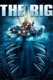 The Rig Full Movie Watch Online