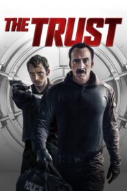 The Trust Full Movie Watch Online