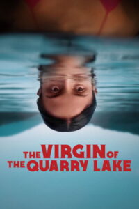 The Virgin of the Quarry Lake Full Movie Watch Online