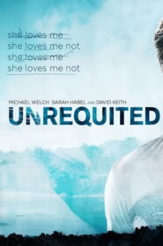 Unrequited Full Movie Watch Online