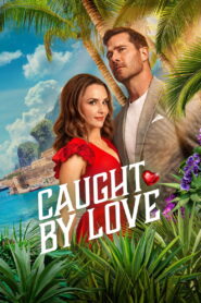 Caught by Love 2026