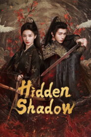 Hidden Shadow Season 1 Watch All Episodes Online Free